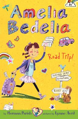 Amelia Bedelia Chapter Book #3: Amelia Bedelia Road Trip!  9780062095022 Front Cover