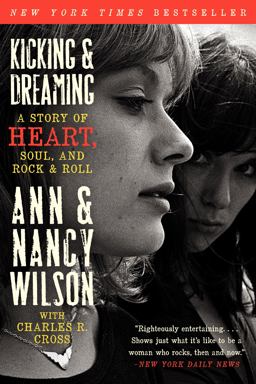 Kicking and Dreaming A Story of Heart, Soul, and Rock and Roll  9780062101686 Front Cover
