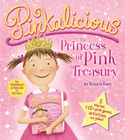 Pinkalicious: the Princess of Pink Treasury