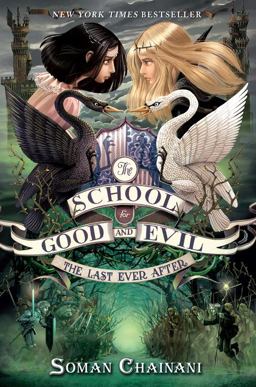 School for Good and Evil #3: the Last Ever After Now a Netflix Originals Movie  9780062104953 Front Cover