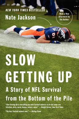 Slow Getting Up A Story of NFL Survival from the Bottom of the Pile  9780062108036 Front Cover