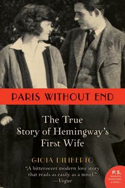 Paris Without End The True Story of Hemingway's First Wife  9780062108821 Front Cover