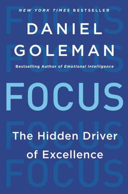 Focus The Hidden Driver of Excellence  9780062114969 Front Cover