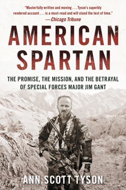 American Spartan The Promise, the Mission, and the Betrayal of Special Forces Major Jim Gant  9780062114990 Front Cover