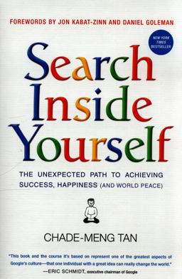 Search Inside Yourself The Unexpected Path to Achieving Success, Happiness (and World Peace)  9780062116932 Front Cover