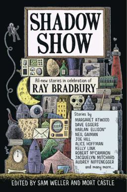 Shadow Show All-New Stories in Celebration of Ray Bradbury  9780062122681 Front Cover