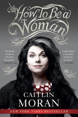 How to Be a Woman  9780062124296 Front Cover