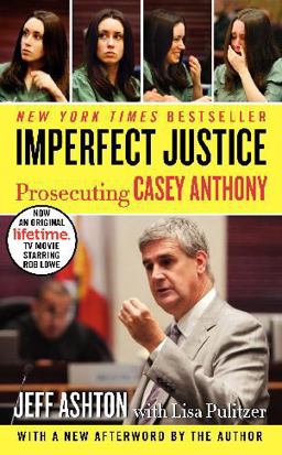 Imperfect Justice Prosecuting Casey Anthony  9780062125354 Front Cover