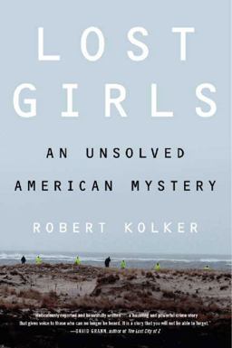 Lost Girls An Unsolved American Mystery  9780062183637 Front Cover