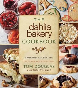 Dahlia Bakery Cookbook Sweetness in Seattle  9780062183743 Front Cover