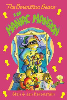 The Berenstain Bears Chapter Book: Maniac Mansion