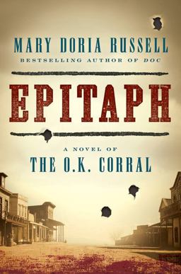Epitaph A Novel of the O. K. Corral  9780062198761 Front Cover