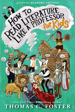 How to Read Literature Like a Professor: for Kids  9780062200853 Front Cover