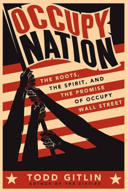 Occupy Nation The Roots, the Spirit, and the Promise of Occupy Wall Street  9780062200921 Front Cover