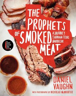 Prophets of Smoked Meat A Journey Through Texas Barbecue  9780062202925 Front Cover
