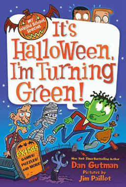 My Weird School Special: It's Halloween, I'm Turning Green!  9780062206794 Front Cover