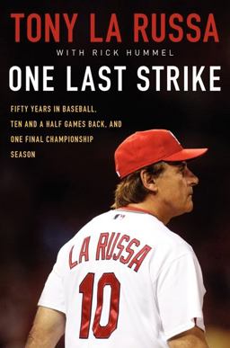 One Last Strike Fifty Years in Baseball, Ten and a Half Games Back, and One Final Championship Season  9780062207388 Front Cover