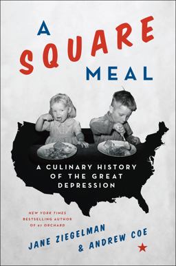 Square Meal A Culinary History of the Great Depression  9780062216410 Front Cover
