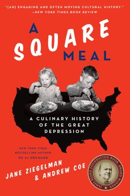 Square Meal A Culinary History of the Great Depression  9780062216427 Front Cover