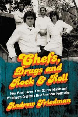 Chefs, Drugs and Rock and Roll