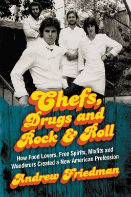 Chefs, Drugs and Rock and Roll