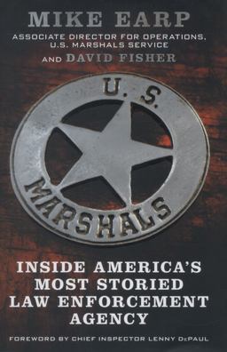 U. S. Marshals Inside America's Most Storied Law Enforcement Agency  9780062227232 Front Cover