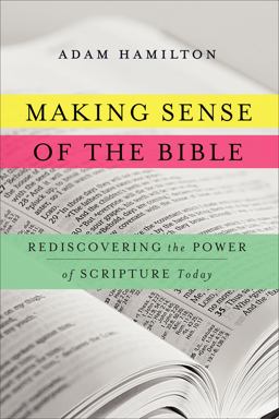 Making Sense of the Bible Rediscovering the Power of Scripture Today  9780062234964 Front Cover