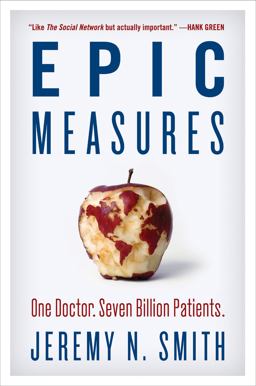 Epic Measures One Doctor. Seven Billion Patients  9780062237514 Front Cover