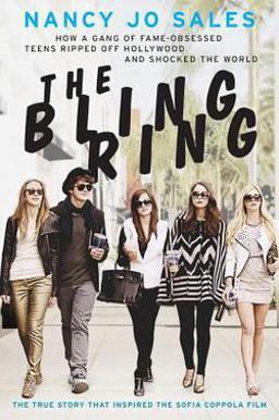 Bling Ring How a Gang of Fame-Obsessed Teens Ripped off Hollywood and Shocked the World  9780062245533 Front Cover