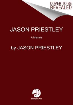 Jason Priestley A Memoir  9780062247599 Front Cover