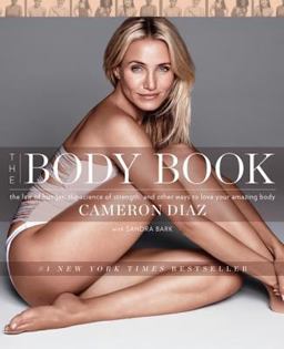 Body Book The Law of Hunger, the Science of Strength, and Other Ways to Love Your Amazing Body  9780062252746 Front Cover