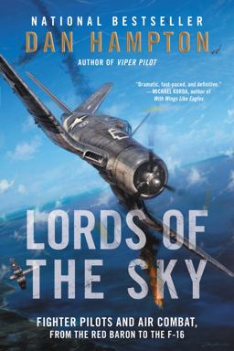 Lords of the Sky Fighter Pilots and Air Combat, from the Red Baron to the F-16  9780062262097 Front Cover