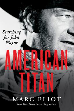 American Titan Searching for John Wayne  9780062269027 Front Cover