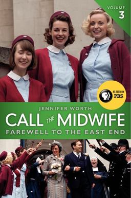 Call the Midwife: Farewell to the East End  9780062270061 Front Cover