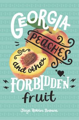 Georgia Peaches and Other Forbidden Fruit  9780062270986 Front Cover