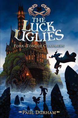The Luck Uglies #2: Fork-Tongue Charmers