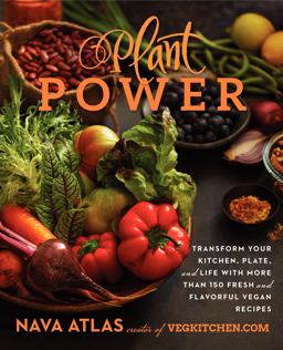 Plant Power Transform Your Kitchen, Plate, and Life with Fresh and Flavorful Vegan Recipes  9780062273291 Front Cover