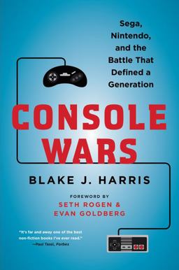 Console Wars Sega, Nintendo, and the Battle That Defined a Generation  9780062276704 Front Cover