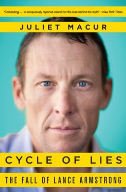 Cycle of Lies The Fall of Lance Armstrong  9780062277237 Front Cover