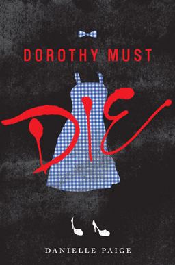 Dorothy Must Die  9780062280671 Front Cover