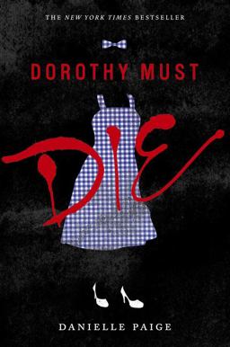 Dorothy Must Die 9th 9780062280688 Front Cover