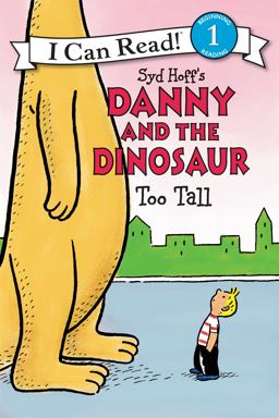 Danny and the Dinosaur Too Tall  9780062281555 Front Cover