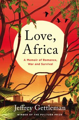 Love, Africa A Memoir of Romance, War, and Survival  9780062284099 Front Cover