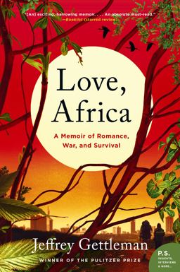 Love, Africa A Memoir of Romance, War, and Survival  9780062284105 Front Cover
