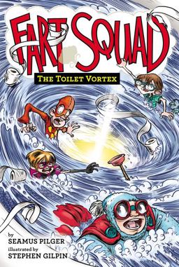 Fart Squad #4: the Toilet Vortex