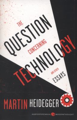 Question Concerning Technology, and Other Essays  9780062290700 Front Cover