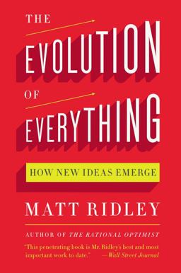 Evolution of Everything How New Ideas Emerge  9780062296016 Front Cover