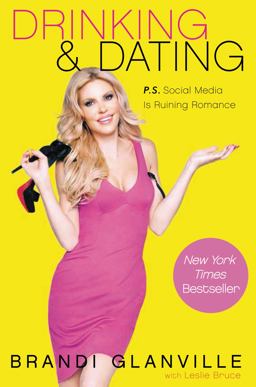 Drinking and Dating P. S. Social Media Is Ruining Romance  9780062297167 Front Cover