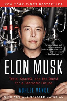 Elon Musk Tesla, SpaceX, and the Quest for a Fantastic Future  9780062301253 Front Cover