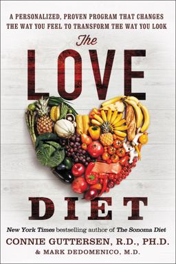 Love Diet A Personalized, Proven Program That Changes the Way You Feel to Transform the Way You Look  9780062303059 Front Cover